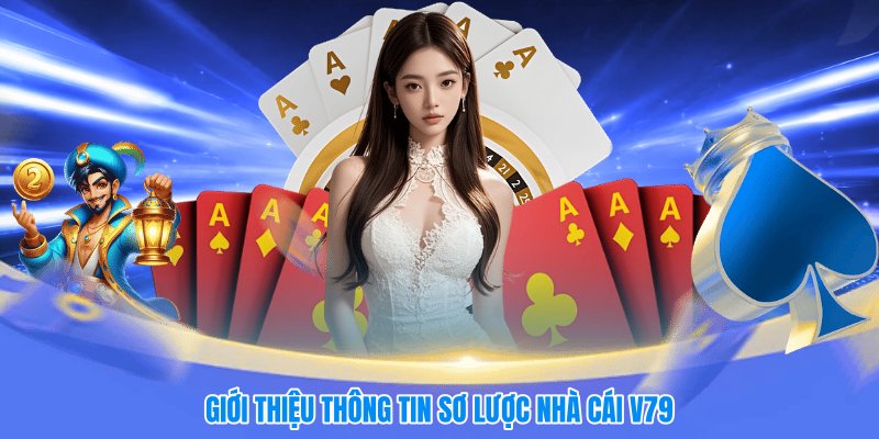 Giới thiệu thông tin sơ lược nhà cái V79