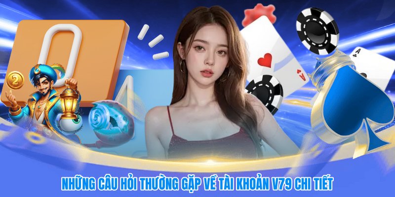 Những câu hỏi thường gặp về tài khoản chi tiết