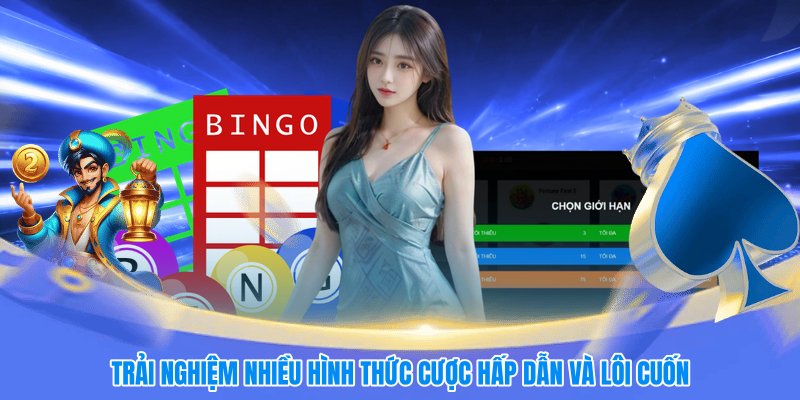 Trải nghiệm nhiều hình thức cược hấp dẫn và lôi cuốn